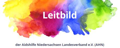 Leitbild der Aidshilfe Niedersachsen Landesverband e.V.