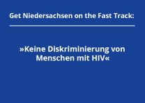Keine Diskriminierung von Menschen mit HIV Keine Diskriminierung von Menschen mit HIV